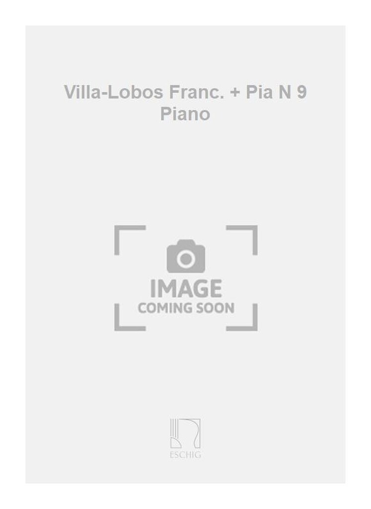 Villa-Lobos Franc. + Pia N 9 Piano